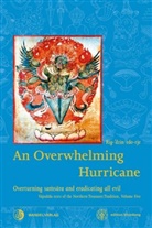 Martin J (Rig-'dzin rdo-rje) Boord, Rigdzi Godem, Rigdzin Godem, O-rgyan bsTan-'phel, Padmasambhava, Rig-'dzin Rgod-Ldem... - An Overwhelming Hurricane