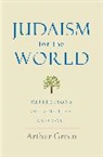Arthur Green - Judaism for the World