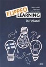 Markus Humaloja, Pekk Peura, Pekka Peura, Marik Toivola, Marika Toivola - Flipped Learning in Finland