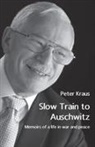 Peter Kraus - Slow Train to Auschwitz