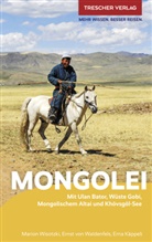 Erna K&auml;ppeli, Ern K&auml;ppeli, Erna K&auml;ppeli, Marion Wisotzki, Ernst v Waldenfels, Ernst von Waldenfels... - TRESCHER Reisef&uuml;hrer Mongolei