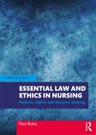 Paul Buka, Paul (University of Essex Buka, Paul (Unviersity of Essex Buka, Buka Paul - Essential Law and Ethics in Nursing