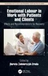 Lukasz Baka, Anna Luczak, Zofia Mockallo, Andrzej Najmiec, Dorota (Central Institute for L Zolnierczyk-Zreda, Dorota (Head of Laboratory of S Zolnierczyk-Zreda... - Emotional Labor in Work With Patients and Clients