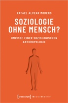 Rafael Alvear, Rafael Alvear Moreno - Soziologie ohne Mensch?