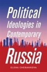 Elena Chebankova - Political Ideologies in Contemporary Russia