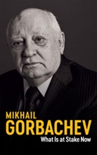 Gorbachev, Mikhail Gorbachev, Jessica Spengler - What Is At Stake Now - My Appeal for Peace and Freedom Cloth