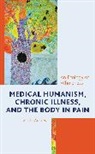 Vinita Agarwal - Medical Humanism, Chronic Illness, and the Body in Pain
