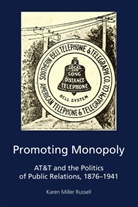 Karen Russell, Karen Miller Russell, Carolyn Bronstein, Caroly Kitch, Carolyn Kitch, Carolyn Kitch et al... - Promoting Monopoly