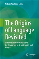 Nobu Masataka, Nobuo Masataka - The Origins of Language Revisited