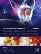 Colin R Martin, Colin R. Martin, Colin (Professor of Mental Health Martin, Colin R N R. (Professor of Mental Health Martin, Colin R. Martin, Colin R. (Professor of Clinical Psychobiology and Applied Psychoneuroimmunology &amp; Clinical Director: Institute for Health and Wellbeing Martin... - Genetics, Neurology, Behavior, and Diet in Parkinson's Disease