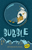 Siri Pettersen, Dagmar Mi&szlig;feldt - Bubble. Die magische Kugel