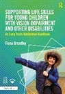 Fiona Broadley - Supporting Life Skills for Young Children With Vision Impairment