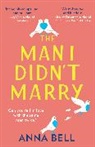 Anna Bell, Bell Anna - The Man I didn't Marry