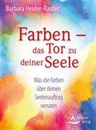 Barbara Heider-Rauter - Farben - das Tor zu deiner Seele
