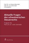 Daniel de Vries Reilingh, Peter Locher, Patrick M. M&uuml;ller, Stadel, Thomas Stadelmann, Adriano Marantelli... - Aktuelle Fragen des schweizerischen Steuerrechts