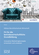 Barbar Aubertin, Barbara Aubertin, B&auml;rbe Bach, B&auml;rbel Bach, Ulrik Br&auml;mer, Ulrike Br&auml;mer... - Innovative Marketingkonzepte entwickeln und umsetzen