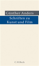 Guenther Anders, G&uuml;nther Anders, Reinhar Ellensohn, Reinhard Ellensohn, Richar Ellensohn, Richard Ellensohn... - Schriften zu Kunst und Film