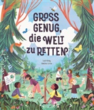 Loll Kirby, Adelina Lirius - Gro&szlig; genug, die Welt zu retten