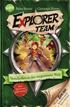 Philipp Ach, Bj&ouml;rn Berenz, Christoph Dittert, Philipp Ach - Explorer Team. Verschollen in der vergessenen Welt