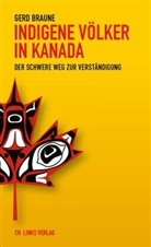 Gerd Braune - Indigene V&ouml;lker in Kanada