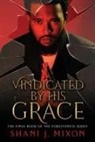 Shani J. Mixon - Vindicated by His Grace