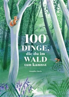 Jennifer Davis, Eleanor Taylor - 100 Dinge, die du im Wald tun kannst