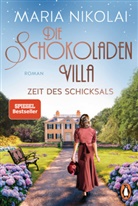 Maria Nikolai - Die Schokoladenvilla - Zeit des Schicksals