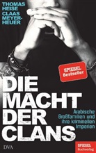 Thoma Heise, Thomas Heise, Claas Meyer-Heuer - Die Macht der Clans