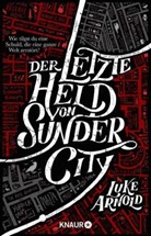 Luke Arnold - Der letzte Held von Sunder City