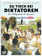 Victori Clark, Victoria Clark, Melissa Scott - Zu Tisch bei Diktatoren
