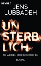 Jens Lubbadeh - Unsterblich
