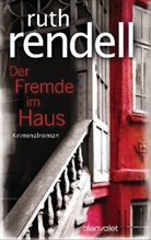 Ruth Rendell - Der Fremde im Haus