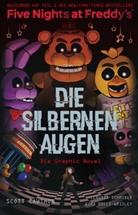 Ki Breed-Wrisley, Kira Breed-Wrisley, Scot Cawthon, Scott Cawthon, Claudi Schr&ouml;der, Claudia Schr&ouml;der - Five Nights at Freddy's: Die silbernen Augen - Die Graphic Novel; .