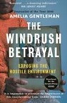 Amelia Gentleman - The Windrush Betrayal