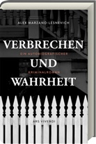 Alex Marzano-Lesnevich, Sigrun Arenz - Verbrechen und Wahrheit