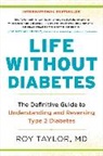 Roy Taylor - Life Without Diabetes