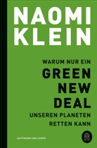 Naomi Klein - Warum nur ein Green New Deal unseren Planeten retten kann