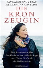 Alexandra Cavelius, Sayragu Sauytbay, Sayragul Sauytbay - Die Kronzeugin