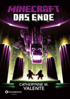 Minecraft, Catherynne M Valente, Catherynne M. Valente - Minecraft - Das Ende