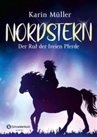 Karin M&uuml;ller - Nordstern - Der Ruf der freien Pferde