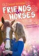 Chantal Schreiber - Friends & Horses - Pferdem&auml;dchen k&uuml;ssen besser