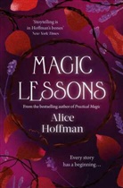 Alice Hoffman, Alice Hoffman, Hoffman Alice - Magic Lessons