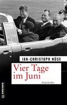 Jan-Christoph N&uuml;se - Vier Tage im Juni