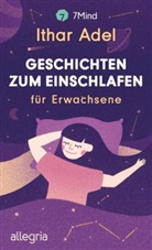 7Mind, Itha Adel, Ithar Adel, Katharina Bitzl - Einschlafgeschichten