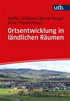 Steffen Kr&ouml;hnert, Rainer Ningel, Raine Ningel (Prof. Dr.), Rainer Ningel (Prof. Dr.), Raine Ningel (Prof.&nbsp;Dr.), Rainer Ningel (Prof.&nbsp;Dr.)... - Ortsentwicklung in l&auml;ndlichen R&auml;umen