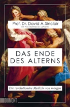 Matthew D Laplante, Matthew D. LaPlante, Prof Matthew D LaPlante, Prof. Matthew D. LaPlante, David A (Prof. Dr. Sinclair, David A (Prof. Dr.) Sinclair... - Das Ende des Alterns