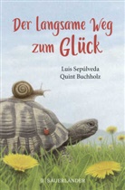 Luis Sep&uacute;lveda, Quint Buchholz - Der langsame Weg zum Gl&uuml;ck