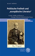Klaus M&ouml;nig - Politische Freiheit und 'europ&auml;ische Literatur'
