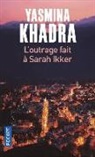 Yasmina Khadra - L'outrage fait &agrave; Sarah Ikker
