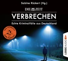 Sabine R&uuml;ckert, Diverse, Nicole Engeln, Sabina Godec, Michael-Che Koch, Kordula Lei&szlig;e... - ZEIT Verbrechen, 5 Audio-CD (Audio book)